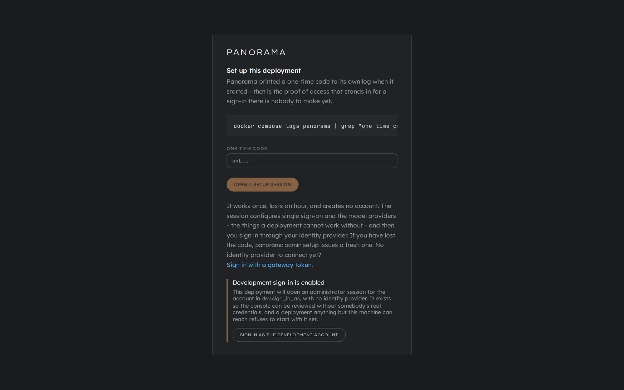 The first-run card. A one-time code field at the top, a link to sign in with a gateway token instead, and under it a Development sign-in is enabled notice with the button Sign in as the development account.